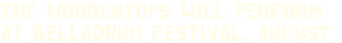 The Woodentops will perform at Belladrum festival